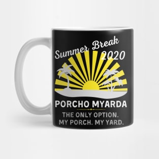 Summer Break 2020 Porcho Myarda Mug